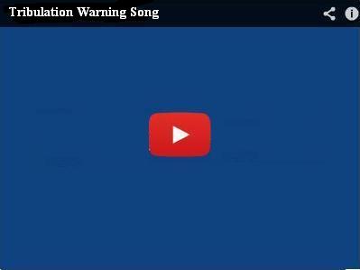 Tribulation Warning Song
