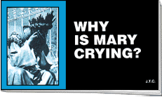 Why Is Mary Crying